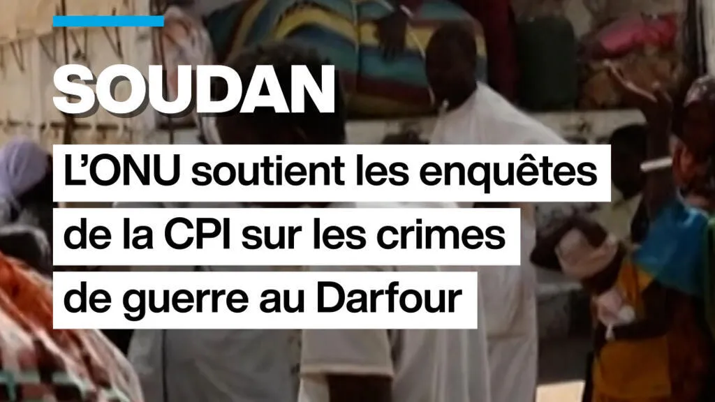 L'ONU appuie les enquêtes de la CPI sur les crimes de guerre au Darfour