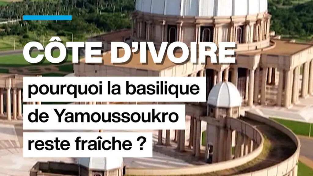 La basilique Notre-Dame de la Paix à Yamoussoukro : une prouesse d'ingénierie bioclimatique