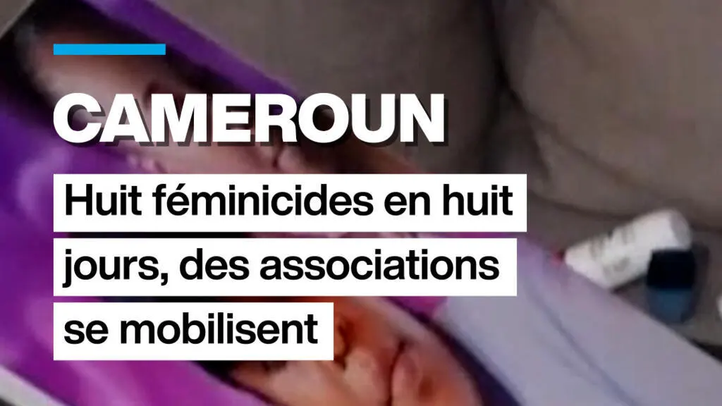 Huit féminicides en huit jours au Cameroun : les associations sonnent l'alarme