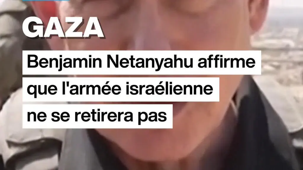 Israël-Gaza : Netanyahu exclut tout retrait malgré les pressions internationales